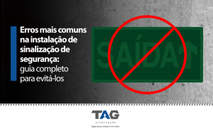 Erros mais comuns na instalação de sinalização de segurança: guia completo para evitá-los