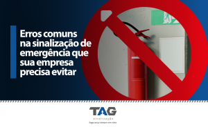 Erros comuns na sinalização de emergência que sua empresa precisa evitar